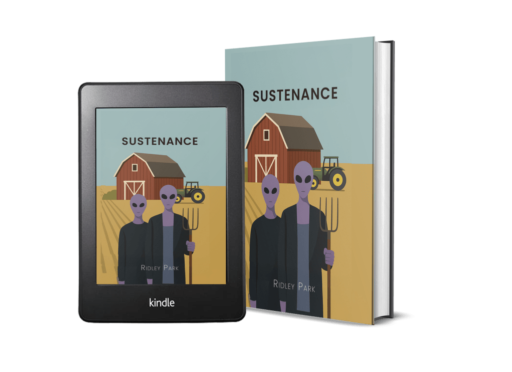 An illustration featuring the cover of the novella 'Sustenance' by Ridley Park, displayed on a Kindle device and a paperback book. The cover depicts two aliens holding a pitchfork in a rural setting with a red barn and tractor in the background.